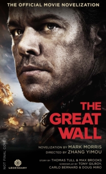 Image for The Great Wall  : the official movie novelization