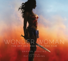 Image for Wonder Woman  : the art and making of the film