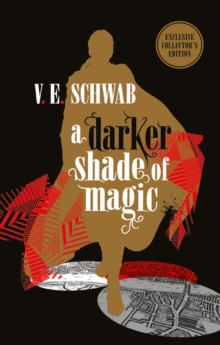 A Darker Shade of Magic: Collector’s Edition