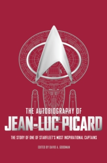 Image for The autobiography of Jean-Luc Picard  : the story of one of Starfleet's most inspirational captains