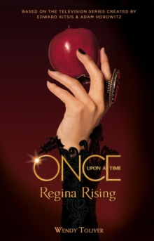 Once Upon a Time – Regina Rising