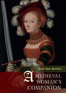 Image for A medieval woman's companion: woman's lives in the European Middle Ages