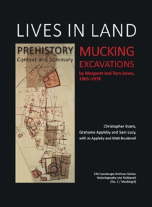 Image for Lives in land: mucking excavations. (Prehistory, context and summary)