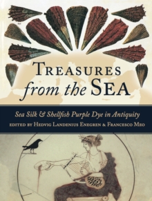 Image for Treasures from the sea: sea silk and shellfish purple dye in antiquity