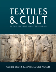 Image for Textiles and cult in the ancient Mediterranean