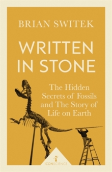 Image for Written in stone  : the hidden secrets of fossils and the story of life on Earth