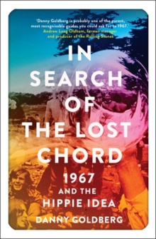 Image for In search of the lost chord  : 1967 and the hippie idea