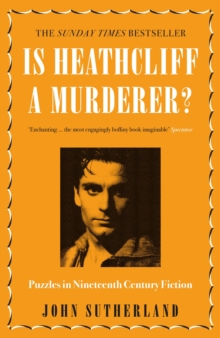 Image for Is Heathcliff a murderer?: puzzles in nineteenth-century fiction