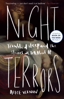 Night Terrors: Troubled Sleep and the Stories We Tell About It