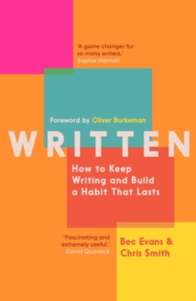 Written  : how to keep writing and build a habit that lasts by Evans, Bec cover image