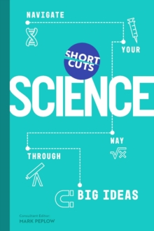 Image for Science  : navigate your way through big ideas