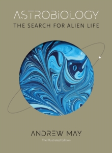 Image for Astrobiology  : the search for alien life
