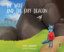 Image for The wolf and the baby dragon