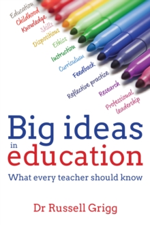 Image for Big ideas in education: what every teachers should know