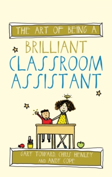 Image for The art of being a brilliant classroom assistant