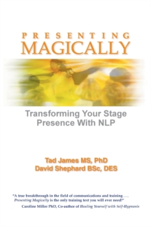 Image for Presenting magically  : transforming your stage presence with NLP