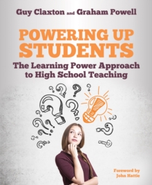 Image for Powering Up Students: The Learning Power Approach to High School Teaching