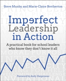 Image for Imperfect leadership in action  : a practical book for school leaders who know they don't know it all