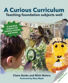 Image for A Curious Curriculum: Teaching Foundation Subjects Well
