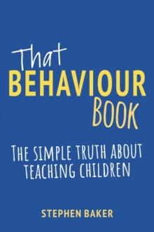 Image for That behaviour book  : the simple truth about teaching children