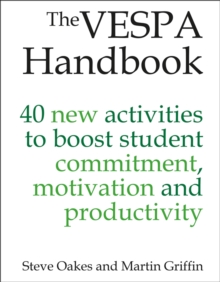 Image for The VESPA handbook  : 40 new activities to boost student commitment, motivation and productivity