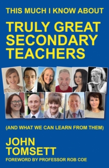 Image for This Much I Know About Truly Great Secondary Teachers
