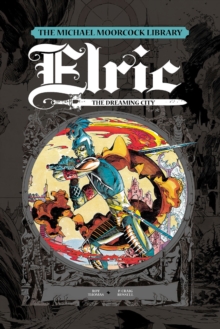 Image for Michael Moorcock Library - Elric, Vol. 3: The Dreaming City
