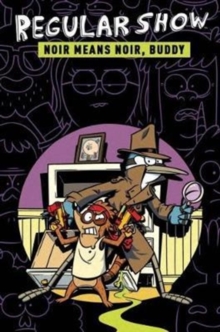 Regular Show OGN 2: Noir Means Noir Buddy