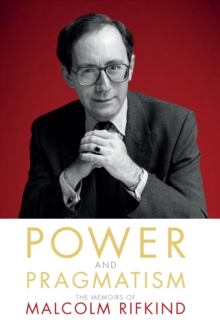 Image for Power and pragmatism  : the memoirs of Malcolm Rifkind