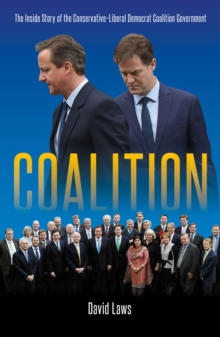 Image for Coalition: the inside story of the Conservative-Liberal Democrat coalition government