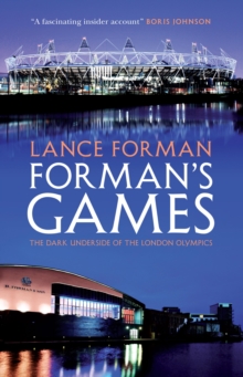 Image for Forman's games: the dark underside of the London Olympics