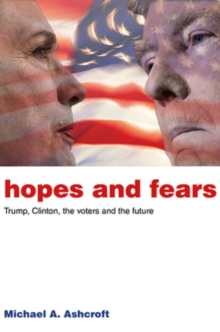 Image for Hopes and fears: Trump, Clinton, the voters and the future