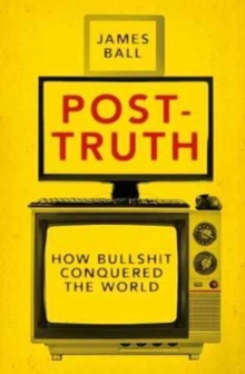 Image for Post-truth  : how bullshit conquered the world
