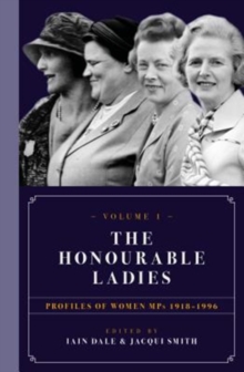 Image for The honourable ladiesVolume 1,: Profiles of women MPs 1918-1996