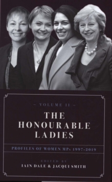 Image for The honourable ladiesVolume 2,: Profiles of women MPs 1997-2019