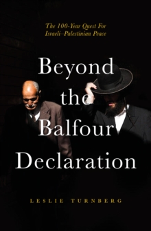 Image for Beyond the Balfour declaration: the 100-year for Israeli-Palestinian peace