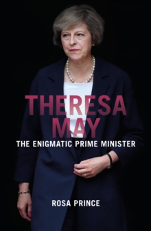 Image for Theresa May  : the enigmatic Prime Minister