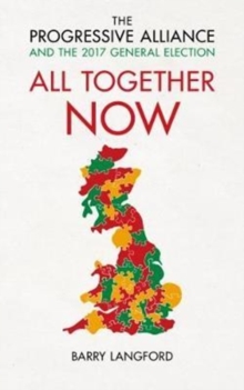 Image for All together now  : the Progressive Alliance in the 2017 General Election