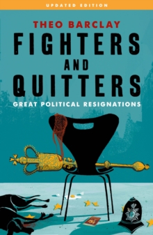 Image for Fighters and quitters: great political resignations