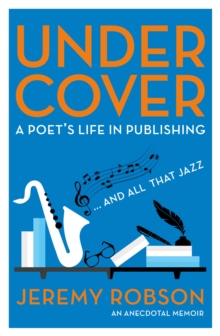 Under Cover: A Poet’s Life in Publishing