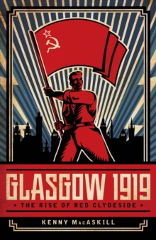 Image for Glasgow 1919: the rise of Red Clydeside