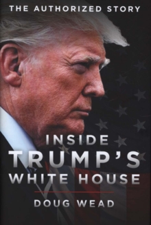 Image for Inside Trump's White House  : the authorized story