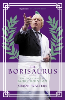 Image for The Borisaurus: The Dictionary of Boris Johnson