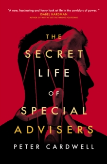 Image for The Secret Life of Special Advisers