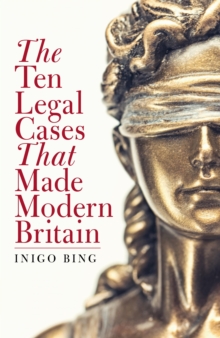 Image for The Ten Legal Cases That Made Modern Britain
