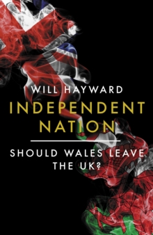 Image for Independent Nation: Should Wales Leave the UK?