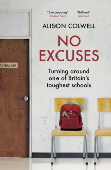 No Excuses: Turning around one of Britain’s toughest schools