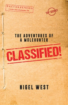 Image for Classified!  : the adventures of a molehunter