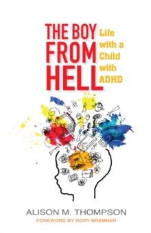 Image for The boy from hell  : life with a child with ADHD