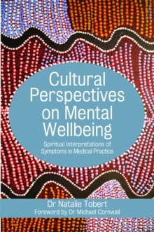 Cultural Perspectives on Mental Wellbeing: Spiritual Interpretations of Symptoms in Medical Practice